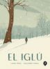 El iglú | 9788418347986 | Corral, Guillermo/Pérez, Laura | Llibreria Sendak