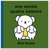 Un anée quatre saisons | 9782352896197 | Bruna, Dick | Llibreria Sendak