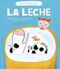 La leche | 9789929633377 | Laurent, Françoise / Gouny, Nicolas | Llibreria Sendak