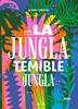 En la jungla temible jungla | 9786075579283 | Tamburini, Arianna | Librería Sendak