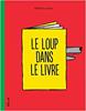 Le loup dans le livre | 9782330052614 | Lavoie, Mathieu | Llibreria Sendak