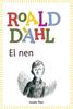 El nen | 9788490572597 | Dahl, Roald | Llibreria Sendak