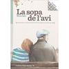 La sopa de l'avi | 9788494584381 | Satz Tetelbaum, Mario | Librería Sendak