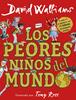 Los peores niños del mundo | 9788490437698 | David Walliams | Llibreria Sendak
