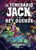 El Temerario Jack i el rey Duende | 9788467938296 | BEN HATKE | Llibreria Sendak