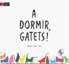 A dormir, gatets! | 9788417374082 | CASTRO URÍO, BÀRBARA | Librería Sendak