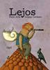 Lejos | 9788498453188 | Pérez Antón, Pablo | Llibreria Sendak