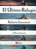 El último refugio | 9789681668600 | INNOCENTI, ROBERTO; LEWIS, J. PATRICK | Llibreria Sendak