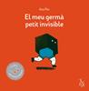 El meu germà petit invisible | 9788494417290 | Pez, Ana | Llibreria Sendak