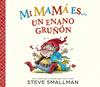 Mi mamá es... un enano gruñón | 9788448872762 | Smallman, Steve | Llibreria Sendak