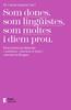 Som dones, som lingüistes, som moltes i diem prou | 9788497667425 | Junyent Figueras, M. Carme | Llibreria Sendak