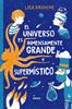 El universo es inmensamente grande y supermístico | 9788410415614 | Krusche, Lisa | Librería Sendak