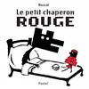 Le Petit Chaperon Rouge | 9782211221474 | Rascal | Llibreria Sendak