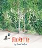 Florette | 9780544876835 | Walker, Anna | Llibreria Sendak