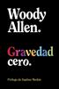 Gravedad cero | 9788413629926 | Allen, Woody | Librería Sendak