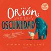 Orión y la Oscuridad | 9788414055564 | Yarlett, Emma | Librería Sendak