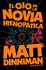 El ojo de la novia frenopática (Carl el Mazmorrero 6) | 9788410466470 | Dinniman, Matt | Librería Sendak