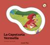 La Caputxeta Vermella. Conte amb peces lliscants | 9791387903688 | Samba, Gina/Macotta, Laure | Llibreria Sendak