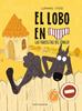 El lobo en calzoncillos 9. Las parcelitas del conejo | 9788467979961 | LUPANO, WILFRID/ITOÏZ, MAYANA | Librería Sendak