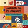 ¿Cómo hacen caca los astronautas? | 9788418008313 | Navarro, Àngels | Librería Sendak