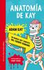 Anatomía de Kay | 9788419207371 | Kay, Adam | Llibreria Sendak