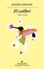 El colibrí | 9788433980724 | Veronesi, Sandro | Llibreria Sendak