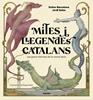 Mites i llegendes catalans | 9788427254596 | Barcelona, Esther/Salas, Jordi | Librería Sendak