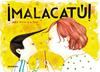 ¡Malacatú! | 9788494744648 | Pascual de la Torre, María | Librería Sendak