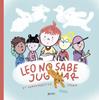 Leo no sabe jugar | 9788408278108 | El Hematocrítico/Lyona | Librería Sendak