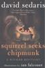 Squirrel Seeks Chipmunk : A Wicked Bestiary | 9780349121932 | David Sedaris | Llibreria Sendak