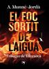 El foc sortit de l'aigua. Trilogia de Vilanova | 9788419747587 | Munné-Jordà, Antoni | Librería Sendak