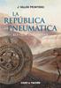 La República Pneumàtica 2. Els Quatre Confins | 9788466140102 | Valor Montero, J. | Llibreria Sendak