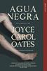 Agua negra | 9791399043846 | Oates, Joyce Carol | Llibreria Sendak