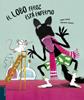 El lobo feroz está enfermo | 9788414024379 | Leroy, Jean | Llibreria Sendak