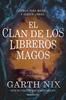 El clan de los libreros magos | 9788418557866 | Nix, Garth | Llibreria Sendak