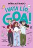 Me llamo Goa 10 - ¡Vaya lío, Goa! | 9791387695460 | Tirado, Míriam | Llibreria Sendak
