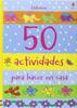 50 actividades para hacer en casa | 9781409589549 | Watt Fiona | Llibreria Sendak