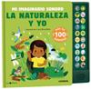 La naturaleza y yo. Mi imaginario sonoro | 9788491019176 | Aniel, Isabel | Llibreria Sendak