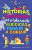 Historias loquísimas y absolutamente verídicas para ir a dormir | 9791387881986 | Rosen, Michael | Llibreria Sendak