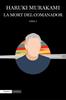 La mort del comanador - Llibre 1 | 9788417016548 | Murakami, Haruki | Librería Sendak