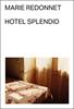 Hotel Splendid | 9788412537765 | Redonnet, Marie | Llibreria Sendak