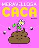 Meravellosa caca | 9788447957125 | Mathis | Librería Sendak