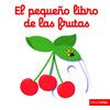 El pequeño libro de las frutas | 9788408147848 | Choux, Nathalie | Llibreria Sendak