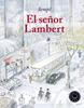 El señor Lambert | 9788417059163 | Sempé, Jean-Jacques | Llibreria Sendak