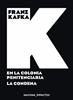En la colonia penitenciaria. La condena | 9788417181574 | Kafka, Franz | Llibreria Sendak