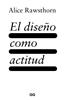El diseño como actitud | 9788425233029 | Rawsthorn, Alice | Llibreria Sendak