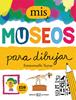 Mis museos para dibujar | 9788426142917 | Teyras, Emmanuelle | Librería Sendak