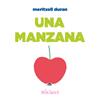 Una manzana | 9788419475749 | Martínez Duran, Meritxell | Llibreria Sendak