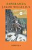 Esperanza | 9788478447824 | Wegelius, Jakob | Librería Sendak