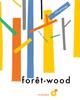 Foret-wood | 9782812605024 | Oliver Douzou / José Parrondo | Llibreria Sendak